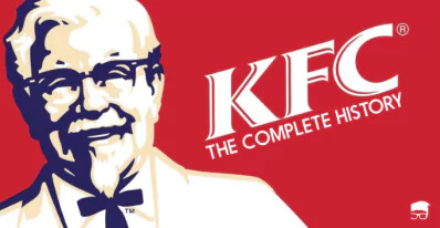 Colonel Sanders KFC logo on red background with the text "KFC The Complete History" – Kentucky Fried Chicken brand history